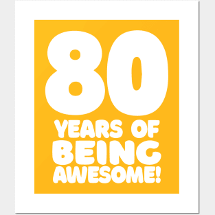 80 Years Of Being Awesome - Funny Birthday Design Posters and Art